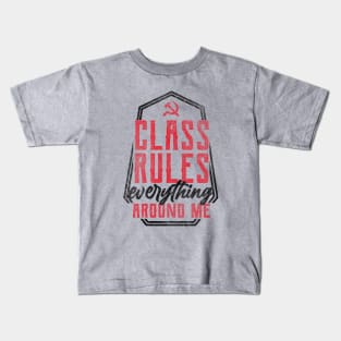 Class Rules Everything Around Me Kids T-Shirt